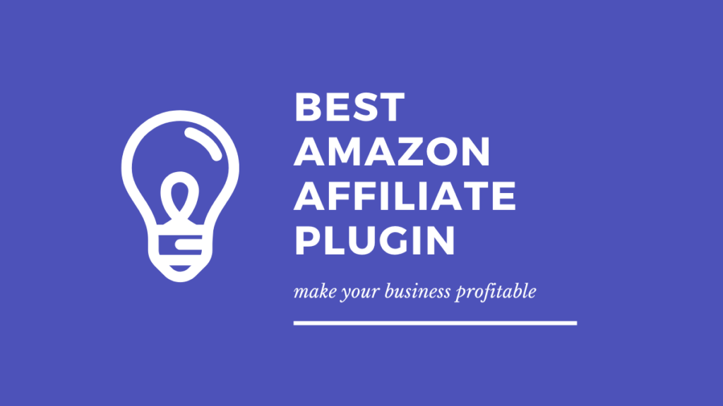 Best amazon affiliate plugin for wordpress